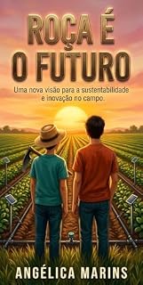 Livro Roça é o futuro : Dois irmãos e uma história