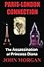 Paris-London Connection: The Assassination of Princess Diana