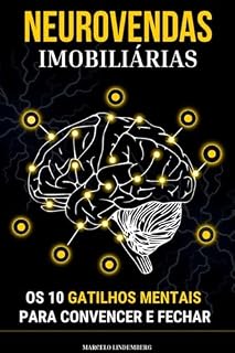 Livro NeuroVendas Imobiliárias: Os 10 Gatilhos Mentais para Convencer e Fechar