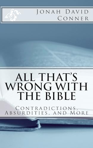 The Skeptic's Annotated Bible: Corrected and Explained, The