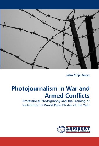 Photojournalism in War and Armed Conflicts