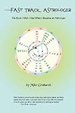 Fast Track Astrologer: The Book I Wish I Had When I Became an Astrologer by Mike Grabarek