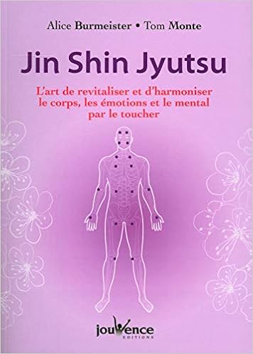 Jin Shin Jyutsu L Art De Revitaliser Et D Harmoniser Le Corps Les Emotions Et Le Mental Par Le Toucher Amazon Co Uk Burmeister Alice Books