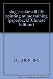 single color still life painting mime training (paperback) by 