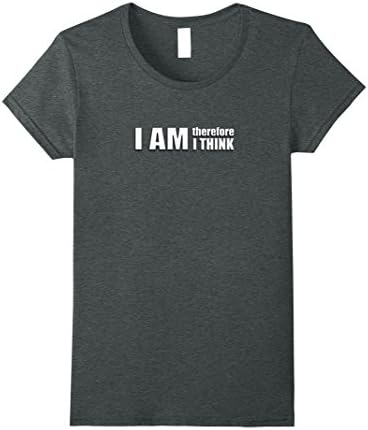 Womens I AM therefore I THINK Smart Anti Trump Political T-Shirt XL Dark Heather