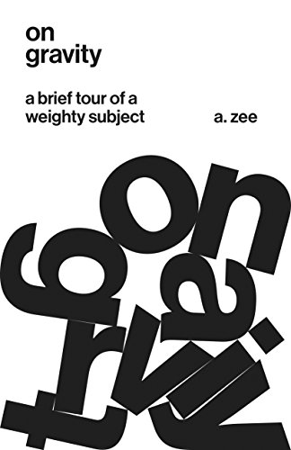 B.e.s.t On Gravity: A Brief Tour of a Weighty Subject<br />DOC
