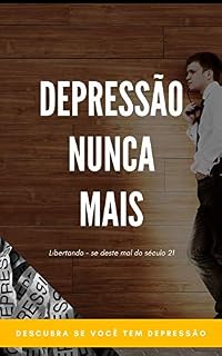 Livro Depressão Nunca Mais: Depressão nas diferentes fases da vida: infância, adolescência e velhice. Idioma - Português (Brasil)