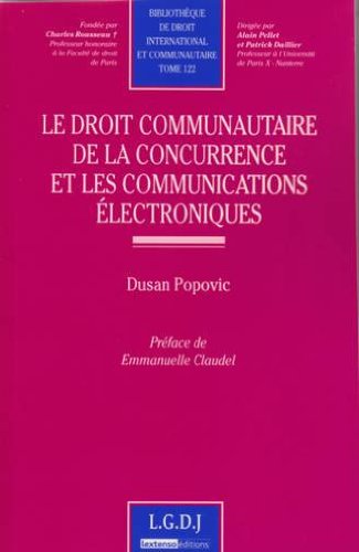 Le  droit communautaire de la concurrence et les communications électroniques