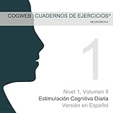 Image de Cuadernos de Ejercicios Cogweb Nivel 1, Volumen II: Estimulación Cognitiva Diaria. Version Española (Spanish Edition)