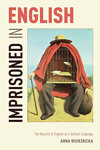 Imprisoned in English: The Hazards of English as a Default Language cover