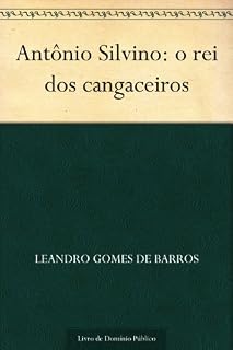 Livro Antônio Silvino: o rei dos cangaceiros