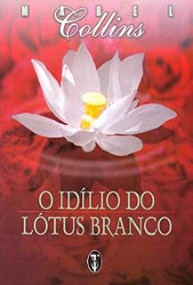 Livro O Idílio do Lótus Branco