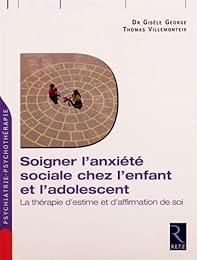 Soigner l'anxiété sociale chez l'enfant et l'adolescent