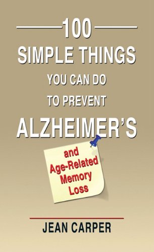 100 Simple Things You Can Do to Prevent Alzheimer's and Age-Related Memory Loss (Thorndike Large Print Lifestyles)