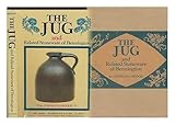 The Jug and Related Stoneware of Bennington by 