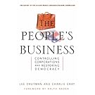 The People's Business: Controlling Corporations and Restoring Democracy
