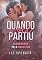 Livro Quando Você Partiu: Abandonada pelo Rockstar