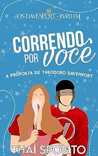 Livro Correndo Por Você: a proposta de Theodoro Davenport (Os Davenport Livro 4)