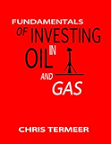 Fundamentals of Investing in Oil and Gas