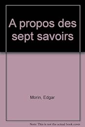 À propos des sept savoirs