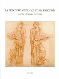 La peinture ancienne et ses Procedes : Copies, repliques, pastiches (Colloque XV, Bruges, 11-13 Septembre 2003), , 9042917768