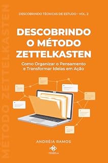 Livro Descobrindo o Método Zettelkasten: Como Organizar Pensamentos e Transformar Ideias em Ação (Descobrindo Técnicas de Estudo)