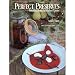 Perfect Preserves: Provisions from the Kitchen Garden by 