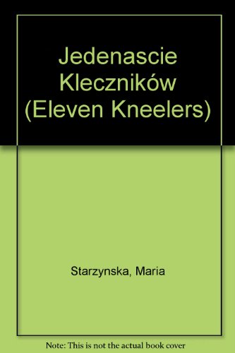 Jedenascie Kleczników (Eleven Kneelers)