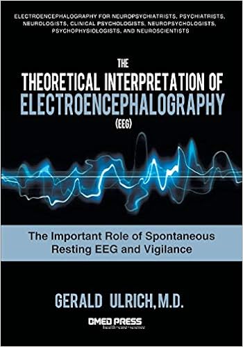 The Theoretical Interpretation Of Electroencephalography Eeg The Important Role Of Spontaneous Resting Eeg And Vigilance 9780982749821 Medicine Health Science Books Amazon Com