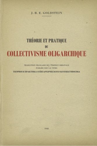 Theorie et pratique du collectivisme oligarchique (French Edition) by J.B.E. Goldstein