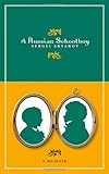 Front cover for the book A Russian schoolboy by Sergei Aksakov