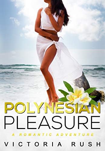 Polynesian Pleasure: A Romantic Adventure (First time lesbian romance) Kindle Edition