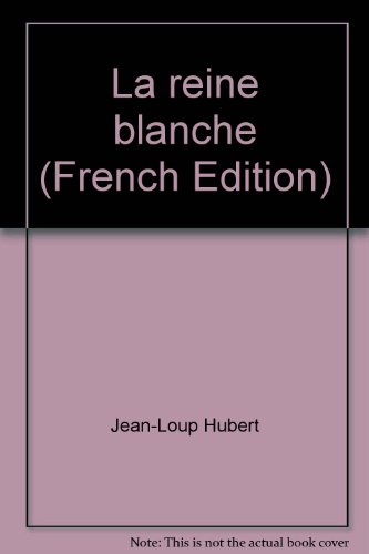 La reine blanche