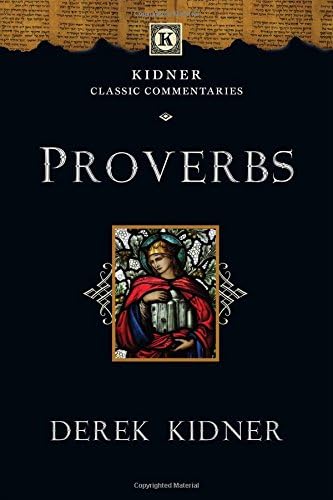 Proverbs (Kidner Classic Commentaries)