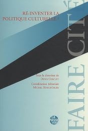 Ré-inventer la politique culturelle ?