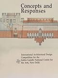 Concepts and Responses: International Architectural Design Competition for the Indira Gandhi Nationa by
