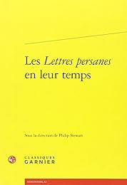 Les " Lettres persanes" en leur temps