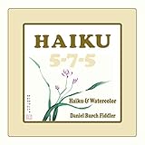 Haiku 5-7-5: Haiku & Watercolor by Daniel Fiddler