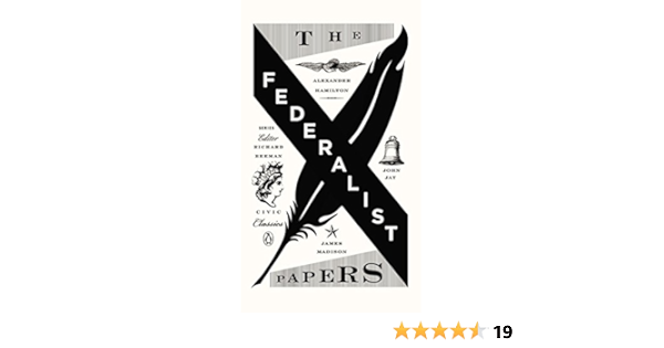 The Federalist Papers Penguin Civic Classics Hamilton Alexander Madison James Jay John Beeman Richard Beeman Richard 9780143121978 Amazon Com Books