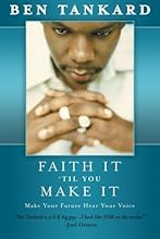Faith It 'Til You Make It: Make Your Future Hear Your Voice