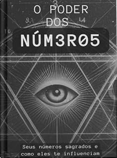 Livro O Poder dos Numeros: Uma Jornada de Autoconhecimento Através da Numerologia