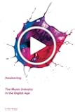 Awakening: The Music Industry In The Digital Age