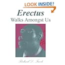 Erectus Walks Amongst Us: The Evolution of Modern Humans