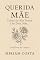 Livro Querida Mãe, Talvez Eu Não Tenha Lhe Dito, Mas (Talvez Eu Não Tenha Lhe Dito, Mas…” Livro 4)