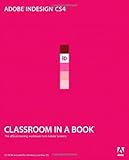 Adobe InDesign CS4 Classroom in a Book, Adobe Creative Team, 0321573803