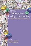 Special Populations in College Counseling: A Handbook for Mental Health Professionals