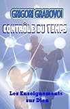 Contrôle Du Temps (French Edition) by Grigori Grabovoi