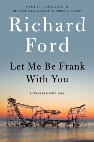 "Let Me Be Frank With You - A Frank Bascombe Book" av Richard Ford