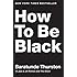 How to Be Black