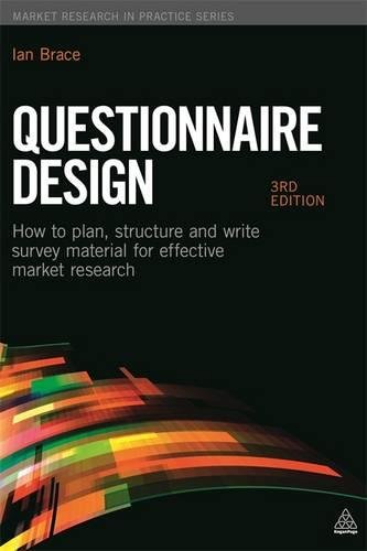Questionnaire Design: How to Plan, Structure and Write Survey Material for Effective Market Research (Market Research in Practice), by Ian Questionnaire Design: How to Plan, Structure and Write Survey Material for Effective Market Research (Market Research in Practice), by Ian
